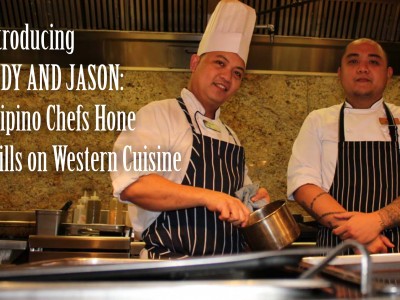 INTRODUCING AUDY AND JASON: Filipino Chefs Hone Skills on Western Cuisine