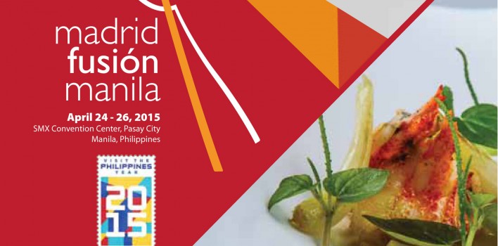 Madrid Fusión Manila April 24-26, 2015 SMX Convention Center Metro Manila, Philippines