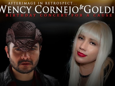 Afterimage in Retrospect…  WENCY CORNEJO & GOLDIE  Birthday Concert for  A Cause  Sunday, April 12, 2015