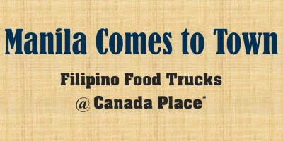 Filipino Food Trucks @ Canada Place Sept. 3 to 5, 2019