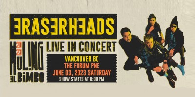 Eraserheads – June 3, 2023 Vancouver ​PNE Forum