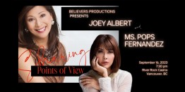 “Sharing Points of View” concert featuring Joey Albert & Pops Fernandez Sept 16, 2023 at River Rock Hotel